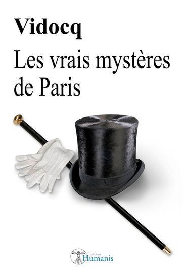 Les vrais mystères de Paris - Eugène-François Vidocq