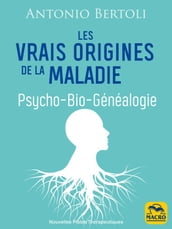 Les vrais origines de la maladie