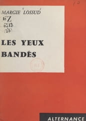 Les yeux bandés