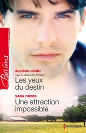 Les yeux du destin - Une attraction impossible