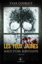 Les yeux jaunes, tome 3.5 - Maux d une survivante