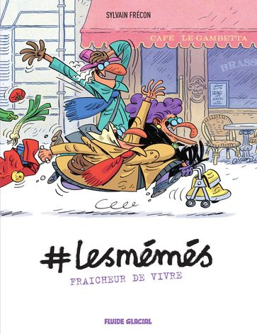 #LesMémés - Fraicheur de vivre - Tome 3 - Frécon