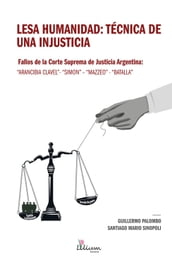 Lesa humanidad: técnica de una injusticia