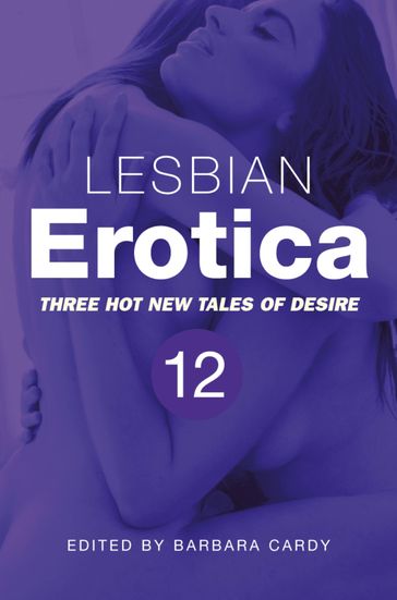 Lesbian Erotica, Volume 12 - Barbara Cardy