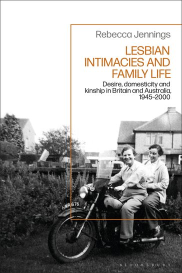 Lesbian Intimacies and Family Life - Rebecca Jennings