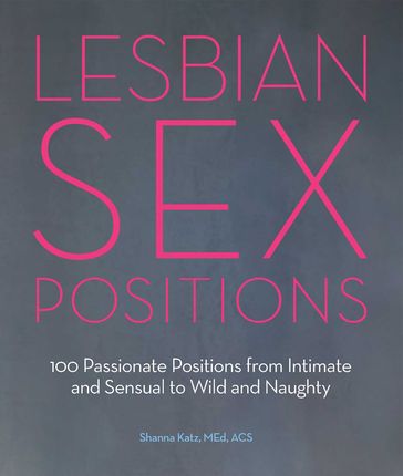 Lesbian Sex Positions - Shanna Katz