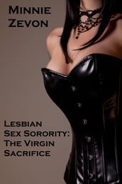 Lesbian Sex Sorority: The Virgin Sacrifice