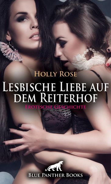 Lesbische Liebe auf dem Reiterhof   Erotische Geschichte - Holly Rose