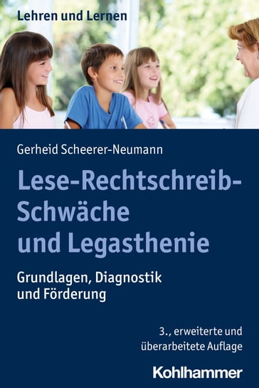 Lese-Rechtschreib-Schwäche und Legasthenie - Gerheid Scheerer-Neumann - Andreas Gold - Uta Klusmann - Cornelia Rosebrock - Rose Vogel - Renate Valtin