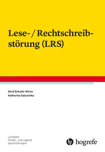 Lese-/Rechtschreibstörung (LRS) - Katharina Galuschka - Gerd Schulte-Korne