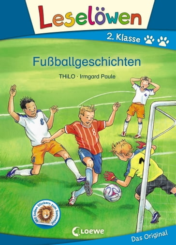 Leselöwen 2. Klasse - Fußballgeschichten - THiLO