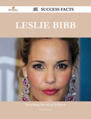 Leslie Bibb 64 Success Facts - Everything you need to know about Leslie Bibb - Craig Huffman