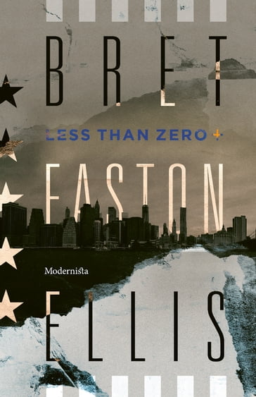 Less Than Zero - Bret Easton Ellis