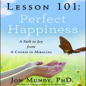 Lesson 101: Perfect Happiness