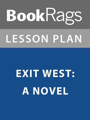 Lesson Plan: Exit West: A Novel - BookRags