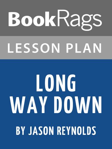 Lesson Plan: Long Way Down - BookRags
