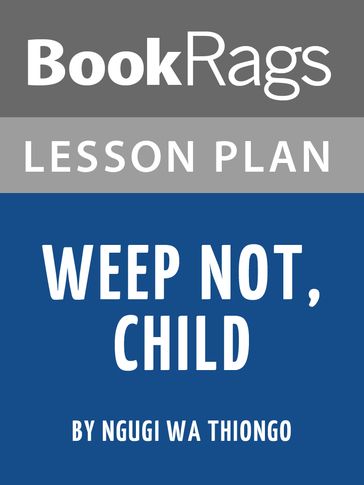 Lesson Plan: Weep Not, Child - BookRags