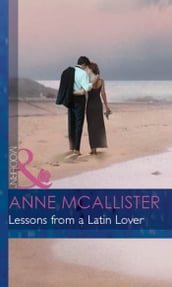 Lessons From A Latin Lover (Mills & Boon Modern) (The McGillivrays of Pelican Cay, Book 3)