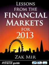 Lessons From The Financial Markets For 2013