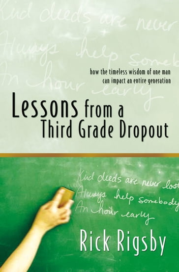 Lessons From a Third Grade Dropout - Rick Rigsby