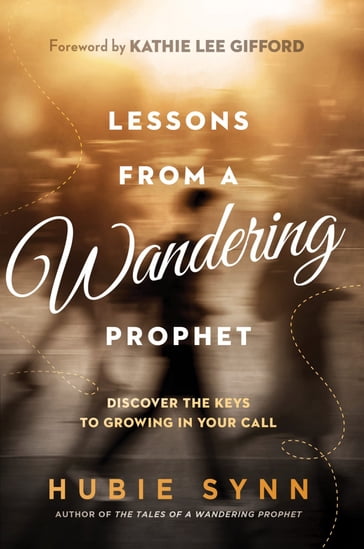 Lessons From a Wandering Prophet - Hubie Synn