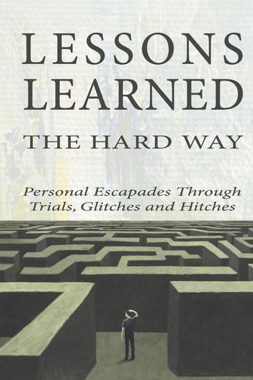 Lessons Learned the Hard Way - Betsy Chasse