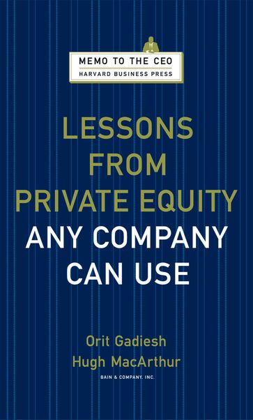 Lessons from Private Equity Any Company Can Use - Orit Gadiesh - Hugh Macarthur