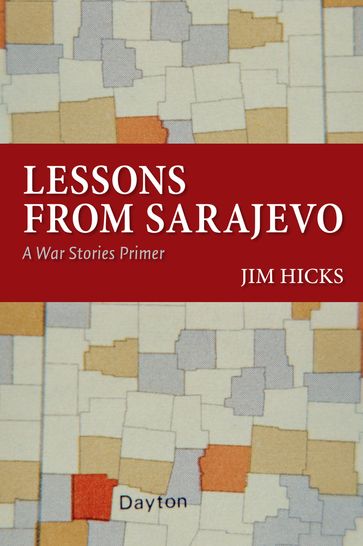 Lessons from Sarajevo - Jim Hicks