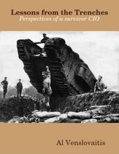 Lessons from the Trenches - Perspectives of a Survivor CIO