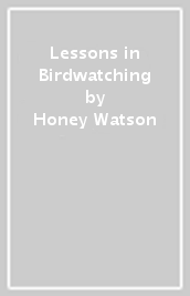 Lessons in Birdwatching