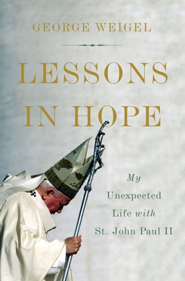 Lessons in Hope - George Weigel