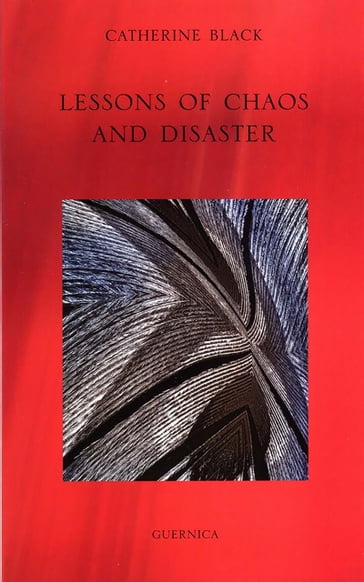 Lessons of Chaos and Disaster - Catherine Black