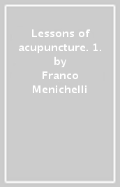 Lessons of acupuncture. 1.