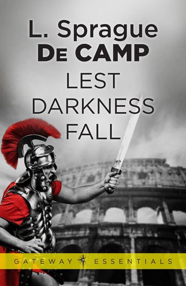 Lest Darkness Fall - L. Sprague deCamp