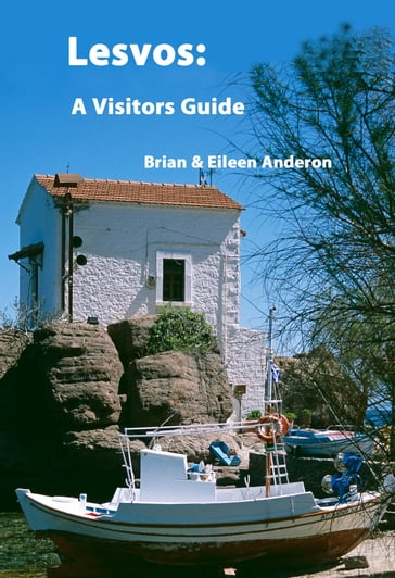 Lesvos: A Visitors Guide - Brian Anderson - Eileen Anderson