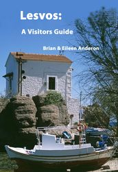 Lesvos: A Visitors Guide