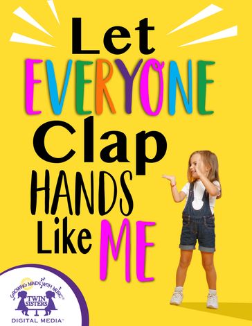 Let Everyone Clap Hands Like Me - KIM MITZO THOMPSON - Karen Mitzo Hilderbrand