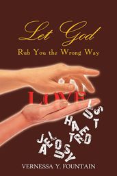 Let God Rub You the Wrong Way