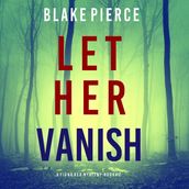 Let Her Vanish (A Fiona Red FBI Suspense ThrillerBook 12)