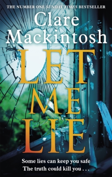 Let Me Lie - Clare Mackintosh