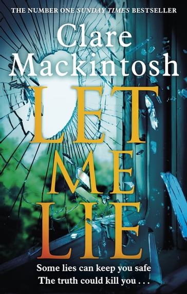 Let Me Lie - Clare Mackintosh