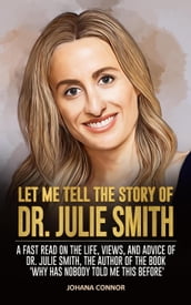Let Me Tell The Story Of Dr. Julie Smith