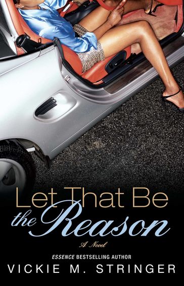 Let That Be the Reason - Vickie M. Stringer