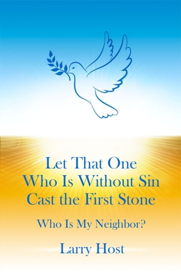 Let That One Who Is Without Sin Cast the First Stone - Larry Host