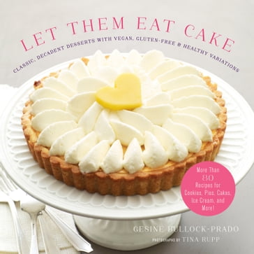 Let Them Eat Cake - Gesine Bullock-Prado - Tina Rupp