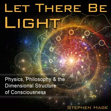 Let There Be Light - Stephen J. Hage