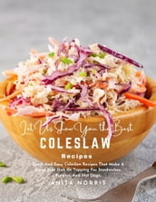 Let Us Show You the Best Coleslaw Recipes