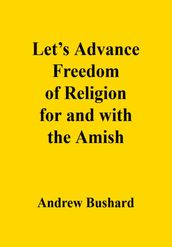Let s Advance Freedom of Religion for and with the Amish