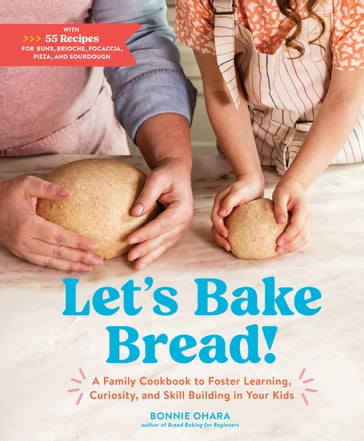 Let's Bake Bread! - Bonnie Ohara