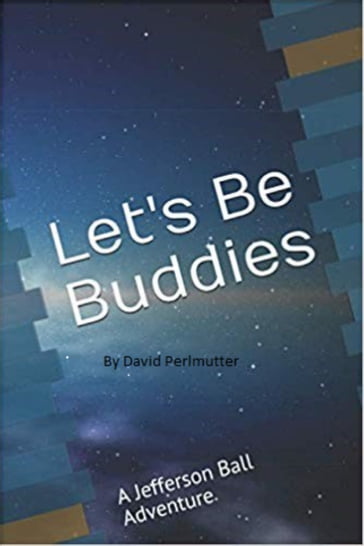 "Let's Be Buddies" - David Perlmutter